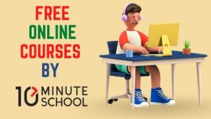 Read more about the article Free Online Courses by 10 Minute School