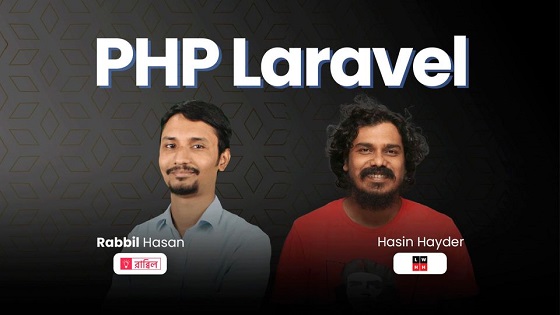 Be PHP and Laravel Ostad with Hasin Hayder & Rabbil Hasan